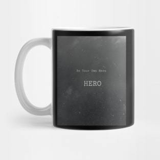 Motivation trendy  be your own hero Mug